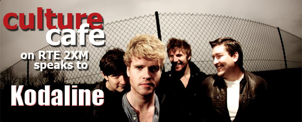 Culture Cafe on RTE 2XM: Kodaline Interview