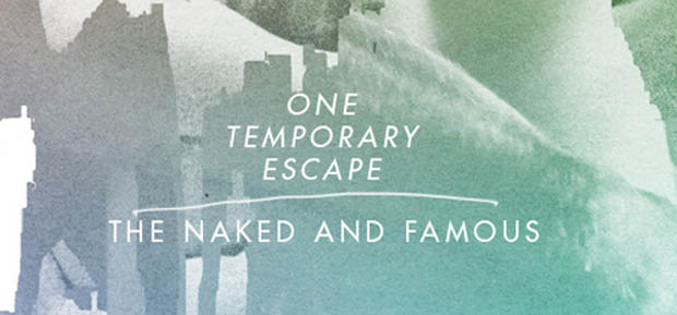 Download: The Naked and Famous – One Temporary Escape (Live Concert Film)