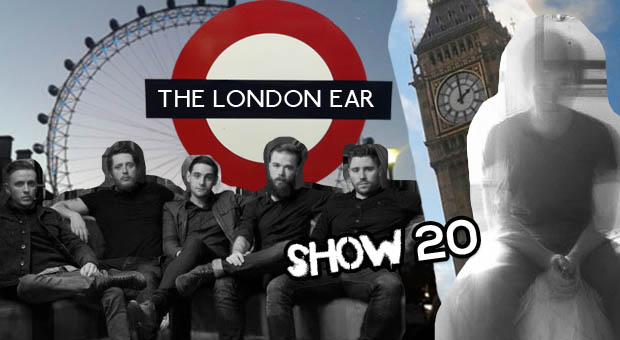 The London Ear on RTE 2XM Show 20: 05/02/2014