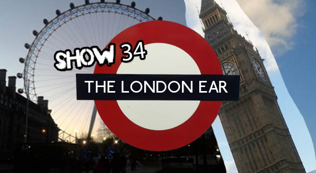 The London Ear on RTE 2XM // Show 34