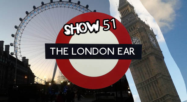 The London Ear on RTE 2XM // Show 51 // October 1 2014