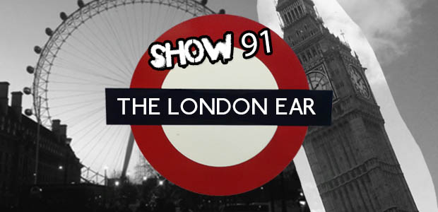 The London Ear on RTE 2XM // Show 91 // 19 August 2015