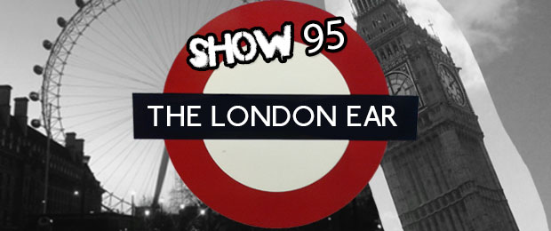 The London Ear on RTÉ 2XM // Show 95 // Sep 26 2015