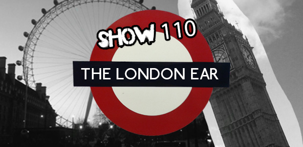 The London Ear on RTE 2XM // Show 110