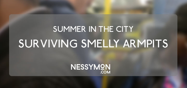 Summer in the City // Tip for Surviving Smelly Armpits
