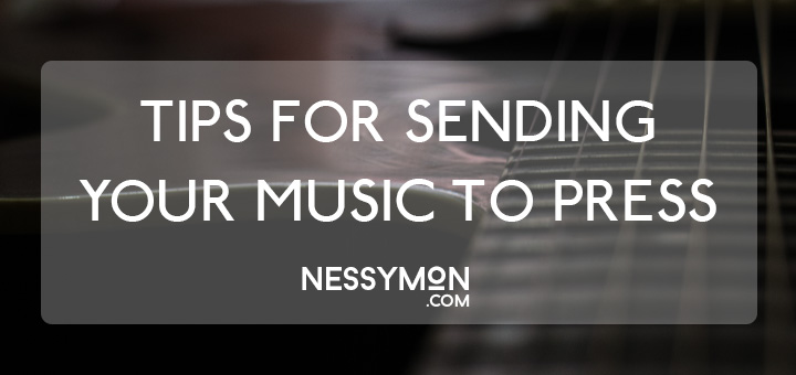 Tips for Musicians // Sending Your Music To Press