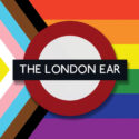 The London Ear #394 – Pride Edition